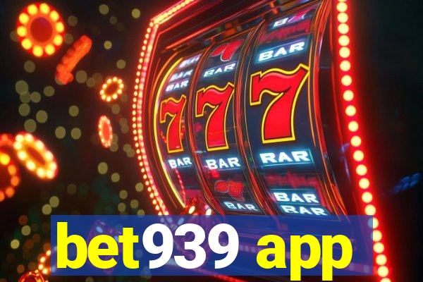 bet939 app